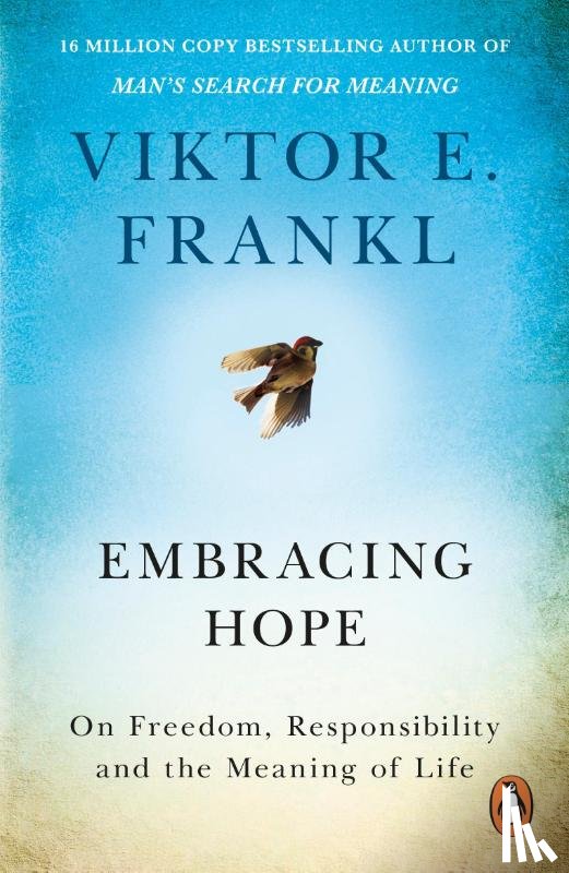 Frankl, Viktor E - Embracing Hope