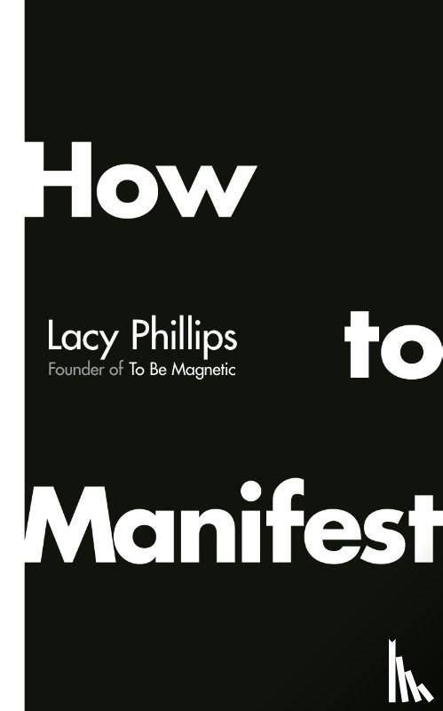 Phillips, Lacy - How to Manifest