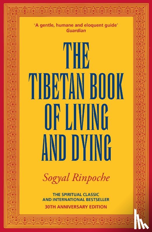 Rinpoche, Sogyal - The Tibetan Book Of Living And Dying