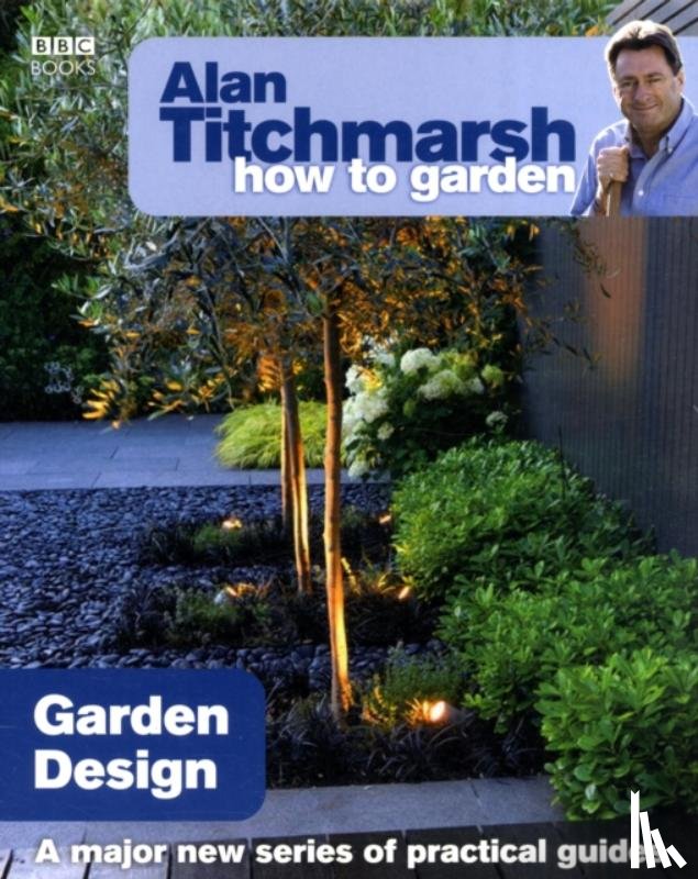 Titchmarsh, Alan - Alan Titchmarsh How to Garden: Garden Design