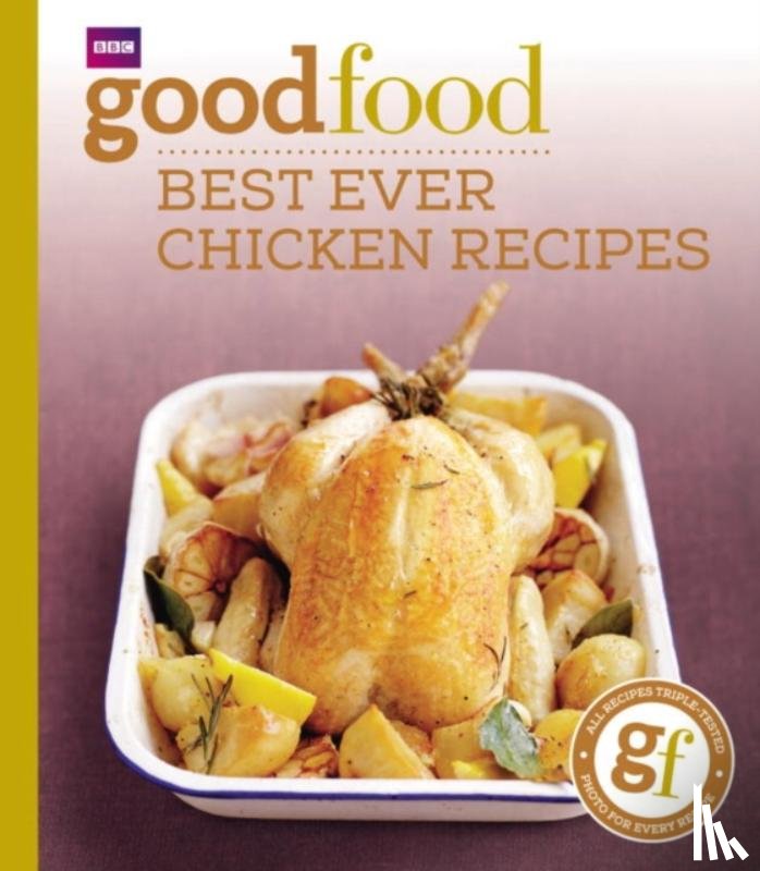 Good Food Guides - Good Food: Best Ever Chicken Recipes