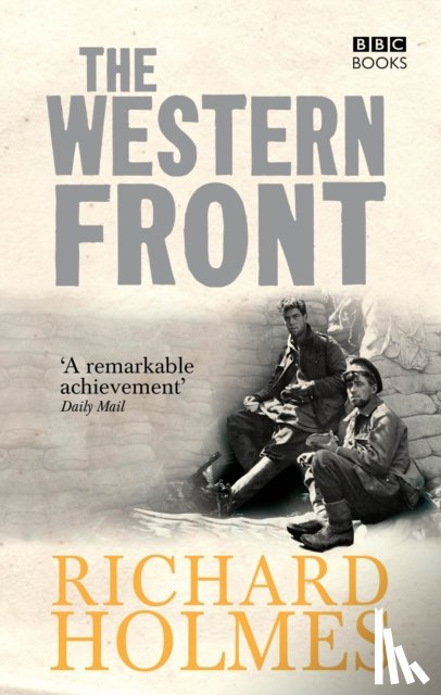 Richard Holmes - The Western Front
