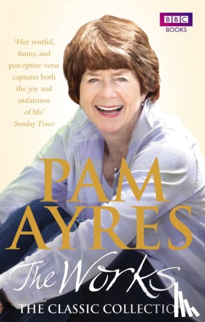 Ayres, Pam - Pam Ayres - The Works: The Classic Collection