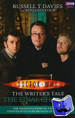 Cook, Benjamin, T Davies, Russell - Doctor Who: The Writer's Tale: The Final Chapter