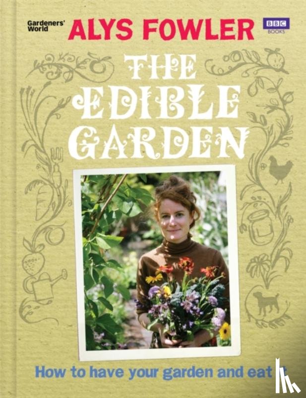 Fowler, Alys - The Edible Garden