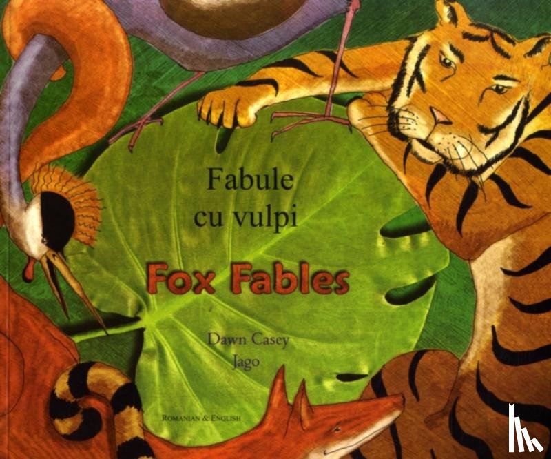 Casey, Dawn - Fox Fables in Romanian and English