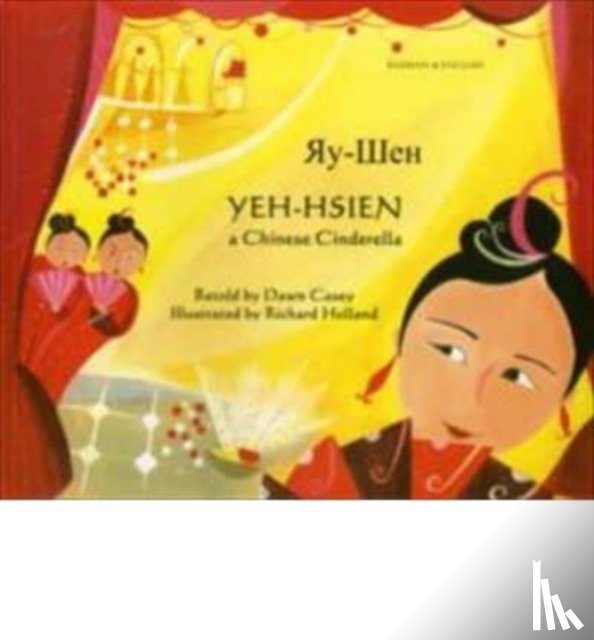 Casey, Dawn - Yeh-Hsien a Chinese Cinderella in Russian and English