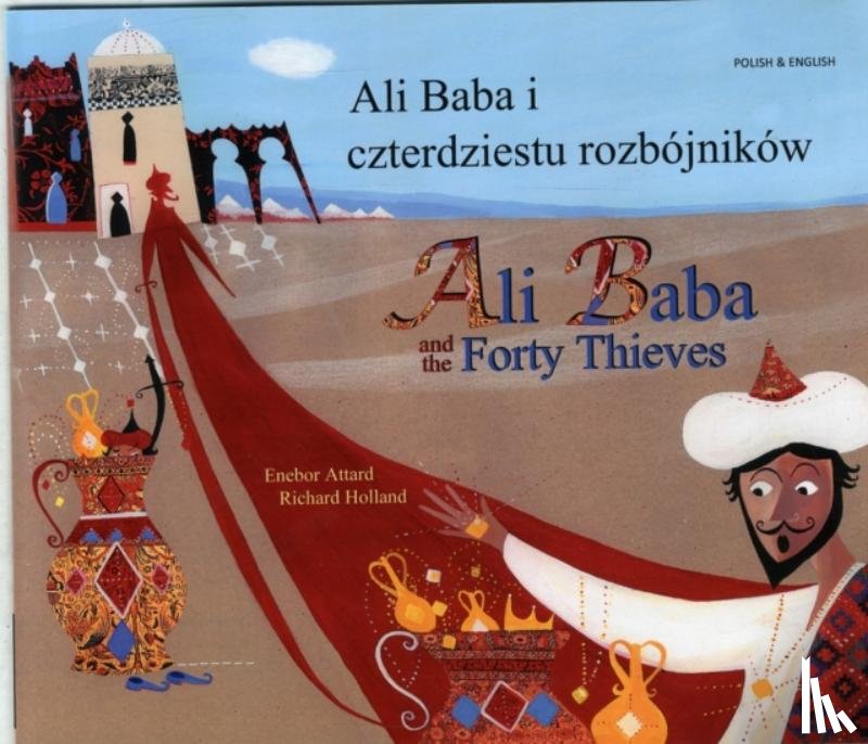 Enebor Attard, Richard Holland - Ali Baba and the Forty Thieves in Polish and English