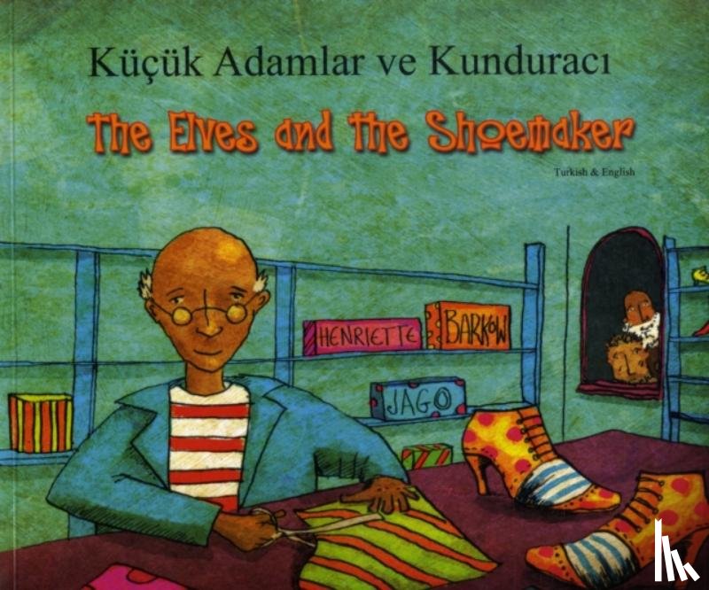 Henriette Barkow, Jago - The Elves and the Shoemaker in Turkish and English