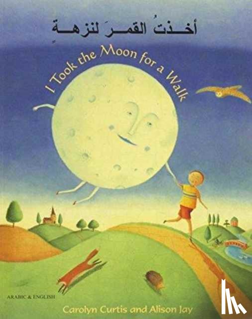 Curtis, Carolyn - I Took the Moon for a Walk