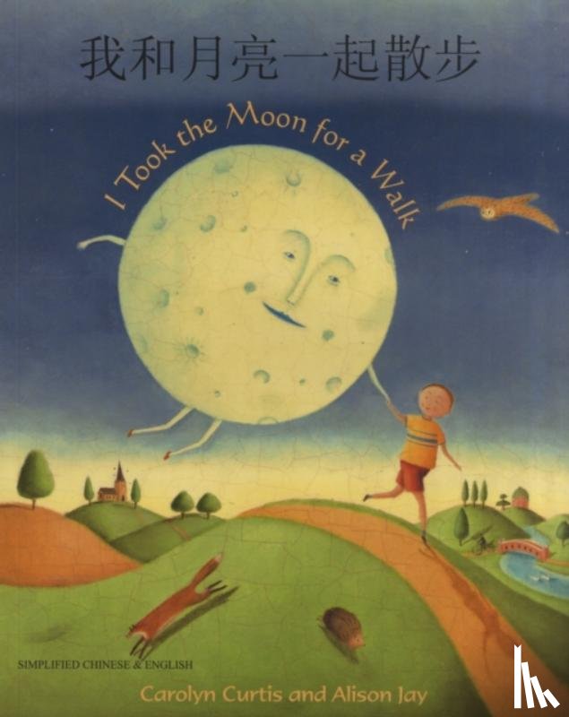 Curtis, Carolyn - I Took the Moon for a Walk (English/Chinese)