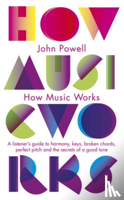 Powell, John - How Music Works