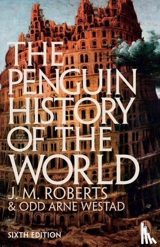 Roberts, J M, Westad, Odd Arne - The Penguin History of the World