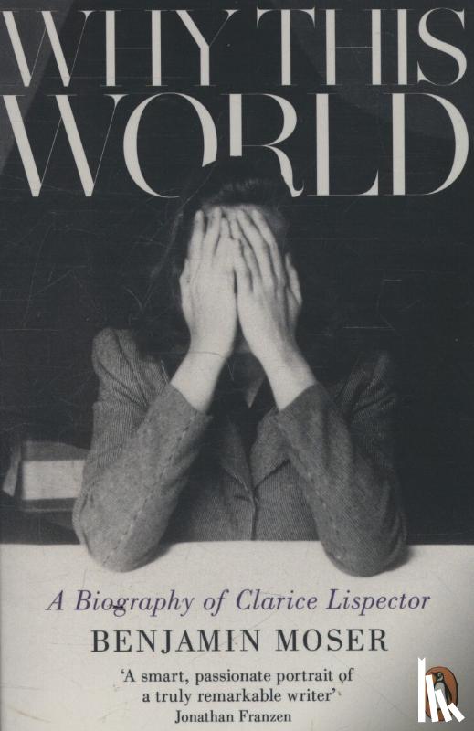 Moser, Benjamin - Why This World