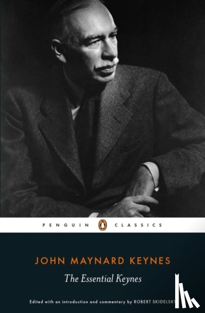 Keynes, John Maynard - The Essential Keynes