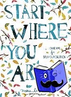 Patel, Meera Lee - Start Where You Are