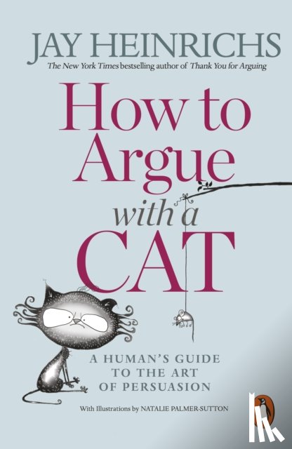 Heinrichs, Jay - How to Argue with a Cat