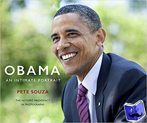 Souza, Pete - Obama: An Intimate Portrait