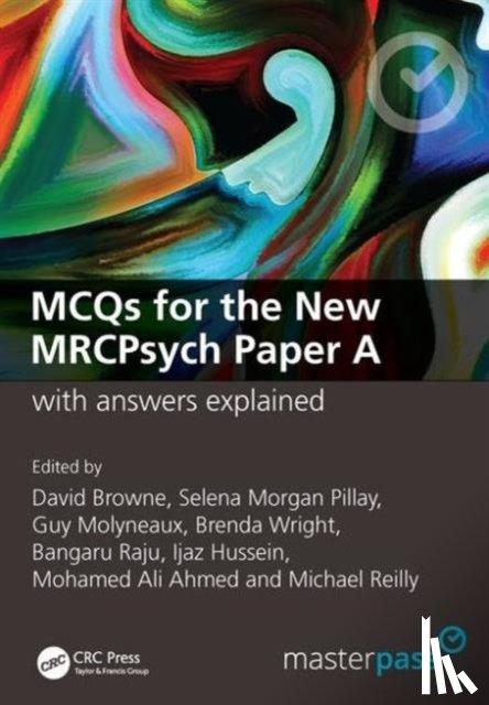 Browne, David, Pillay, Selena Morgan - MCQs for the New MRCPsych Paper A with Answers Explained