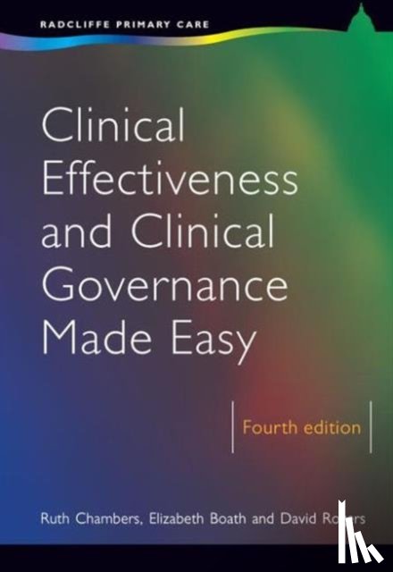 Chambers, Ruth, Boath, Elizabeth, Rogers, David - Clinical Effectiveness and Clinical Governance Made Easy