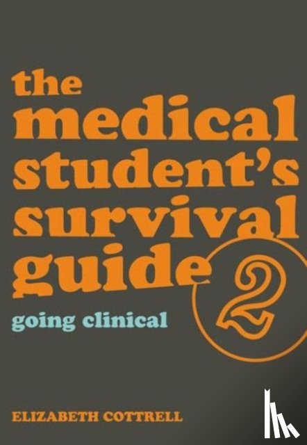 Cottrell, Elizabeth (Wolstanton Med Cent), Mitchell, David - The Medical Student's Survival Guide