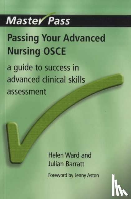 Ward, Helen, Barratt, Julian, Paul, Navreet - Passing Your Advanced Nursing OSCE