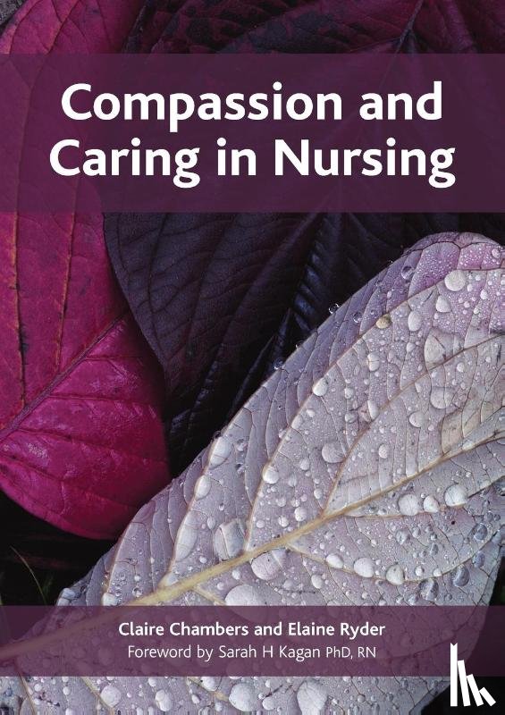 Chambers, Claire (Open University, Ryder, Elaine (Age UK) - Compassion and Caring in Nursing