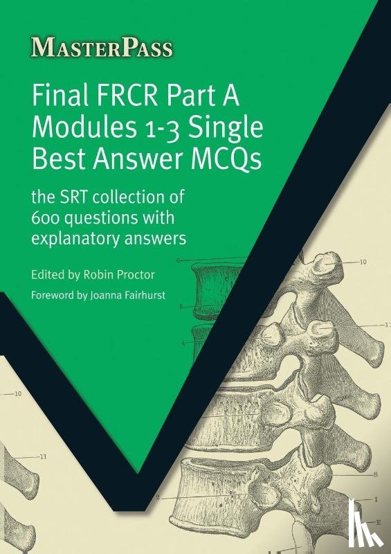 Proctor, Robin - Final FRCR Part A Modules 1-3 Single Best Answer MCQS