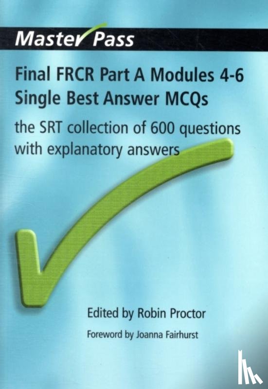 Proctor, Robin - Final FRCR Part A Modules 4-6 Single Best Answer MCQS