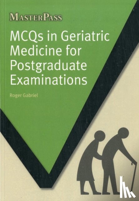 Gabriel, Roger - MCQs in Geriatric Medicine for Postgraduate Examinations