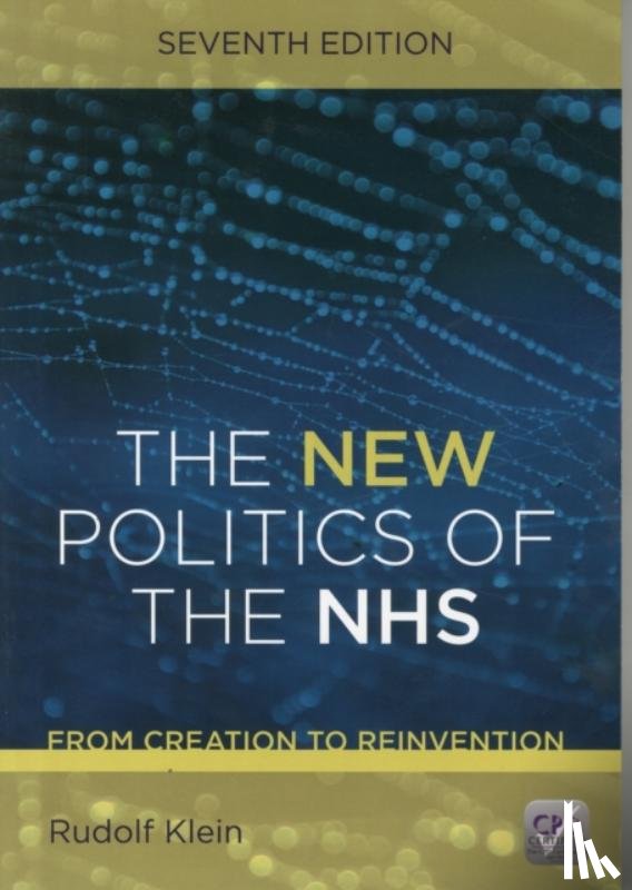 Klein, Rudolf - The New Politics of the NHS, Seventh Edition