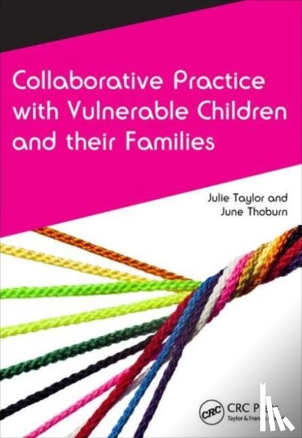 Taylor, Julie (University of Birmingham, Thoburn, June (University of East Anglia - Collaborative Practice with Vulnerable Children and Their Families
