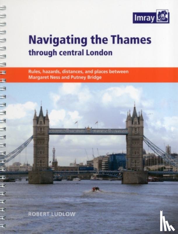 Ludlow, Robert - Navigating the Thames Through London