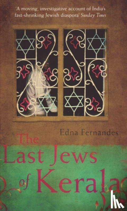 Fernandes, Edna - The Last Jews Of Kerala