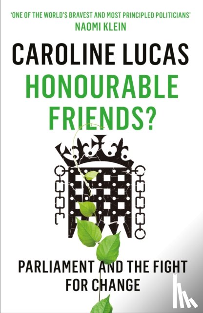 Lucas, Caroline (Y) - Honourable Friends?