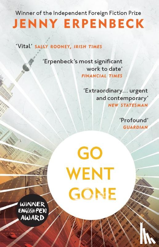 Erpenbeck, Jenny - Go, Went, Gone