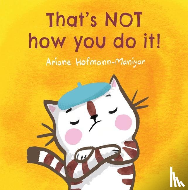 Hofmann-Maniyar, Ariane - That's NOT How You Do It!