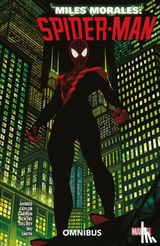 Ahmed, Saladin, Taylor, Tom - Miles Morales: Spider-Man Omnibus Vol. 1