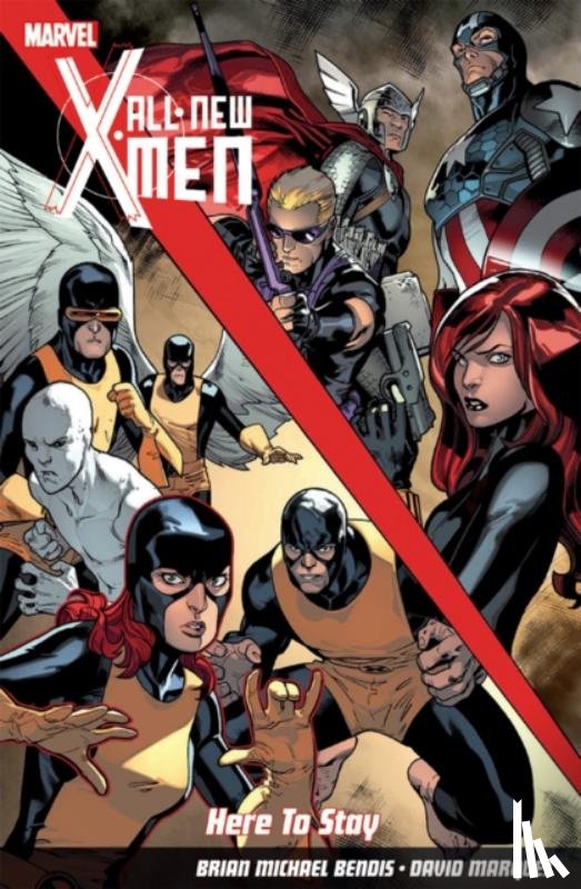Bendis, Brian Michael - All-New X-Men: Here To Stay