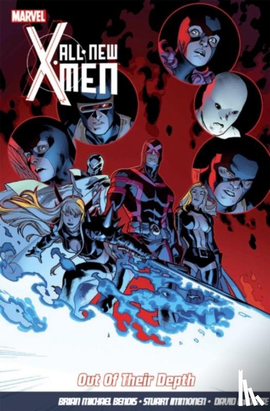 Bendis, Brian Michael - All-New X-Men Vol.3: Out Of Their Depth