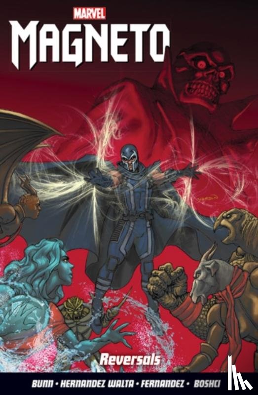 Bunn, Cullen - Magneto Vol. 2: Reversals
