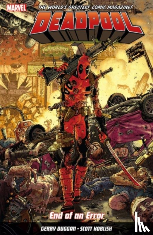 Duggan, Gerry - Deadpool: World's Greatest Vol. 2: End of an Error
