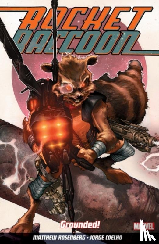 Rosenberg, Matthew - Rocket Raccoon Vol. 1: Grounded