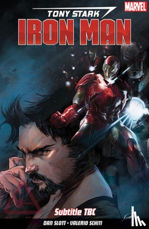 Slott, Dan - Tony Stark: Iron Man Vol. 1: Self-made Man