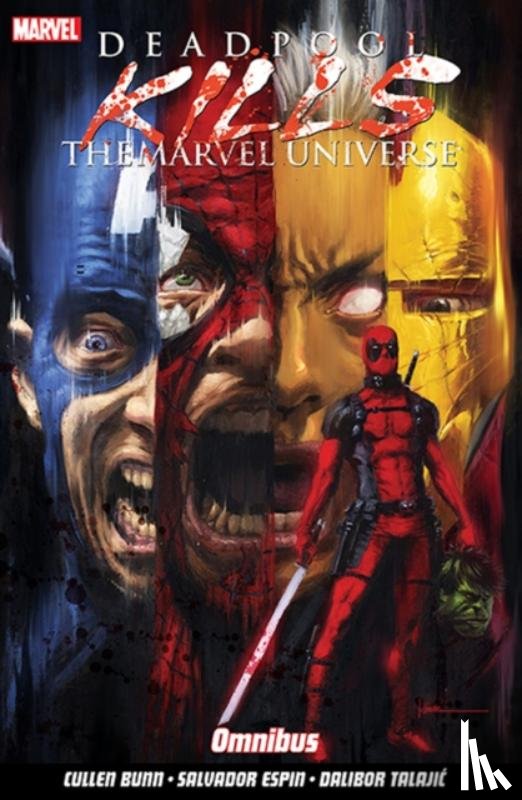 Bunn, Cullen - Deadpool Kills The Marvel Universe Omnibus