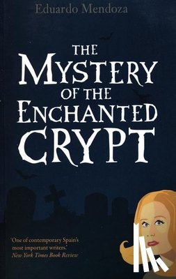 Mendoza, Eduardo - Mystery of the Enchanted Crypt