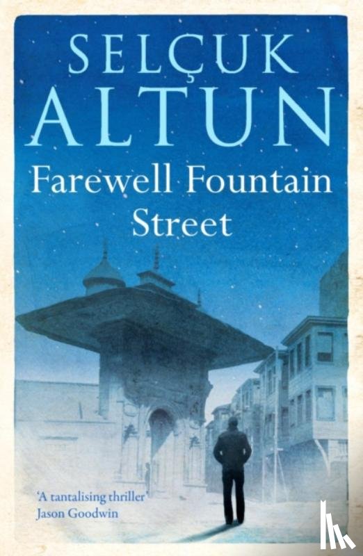 Altun, Selcuk - Farewell Fountain Street