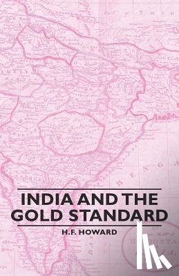 Howard, H.F. - India And The Gold Standard