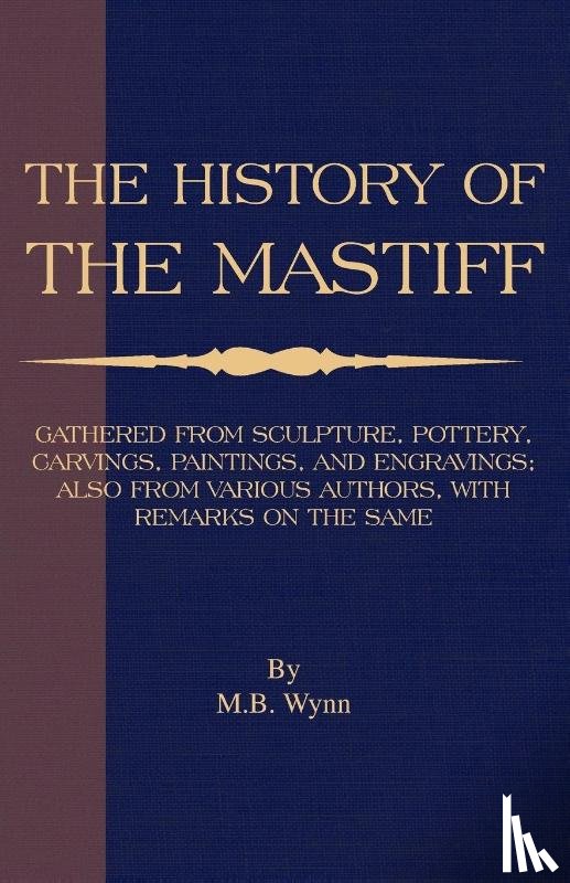 Wynn, M.B. - History of the Mastiff