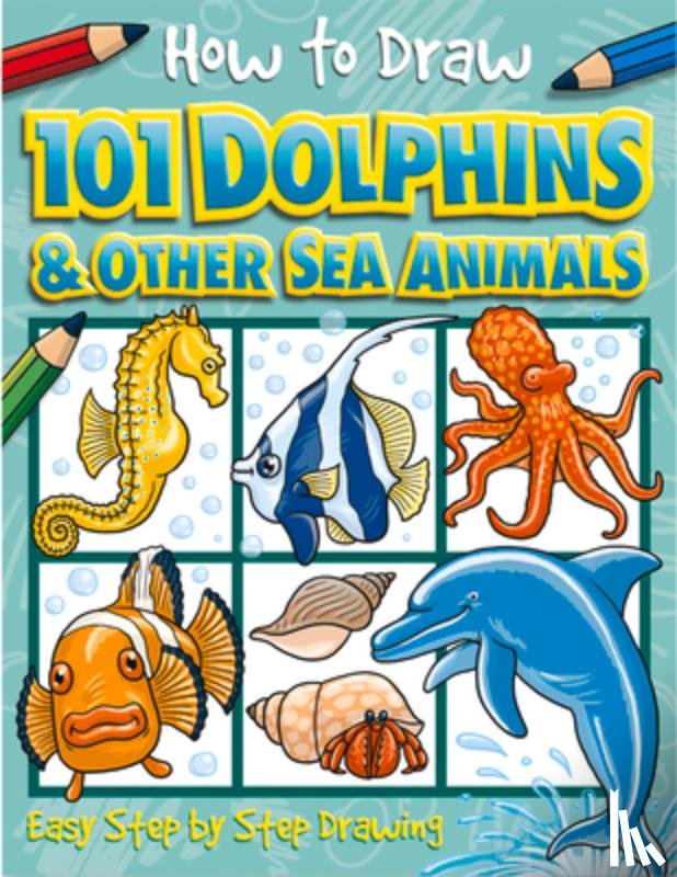 Lambert, Nat - How to Draw 101 Dolphins and Other Sea Animals